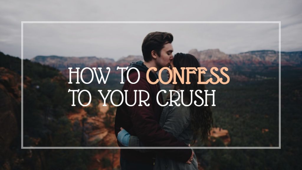 how_to_confess_to_your_crush