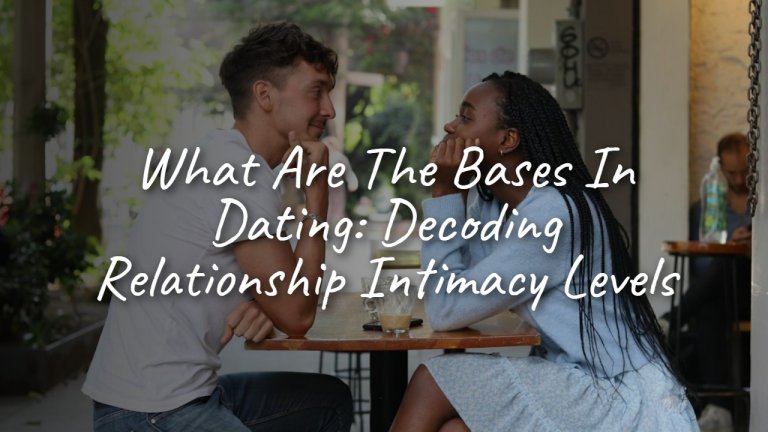 What Are The Bases In Dating: Relationship Intimacy Levels - The Bad ... - Intimacy Levels And Kisses