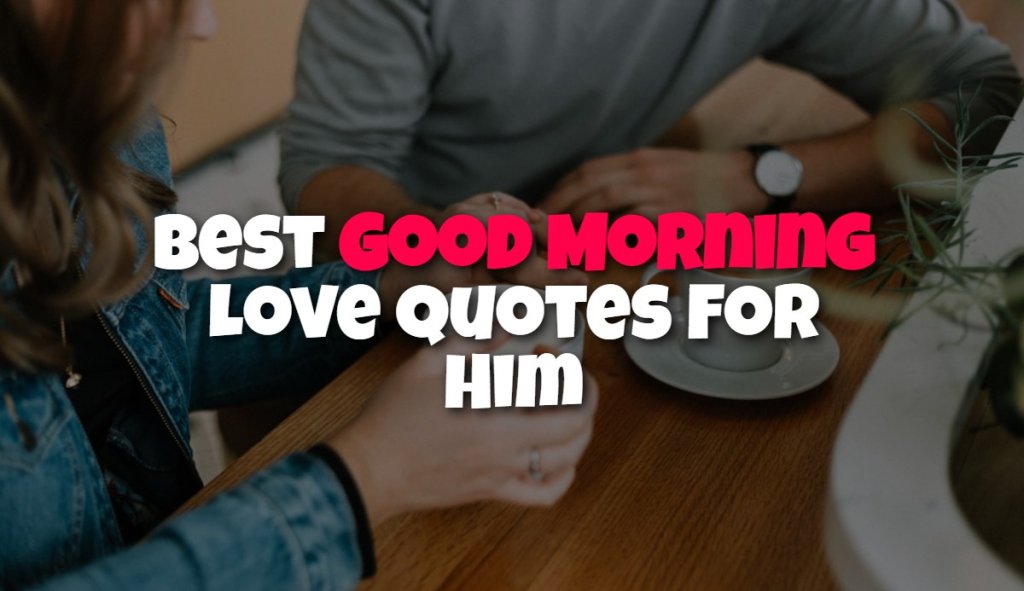 best_good_morning_love_quotes_for_him