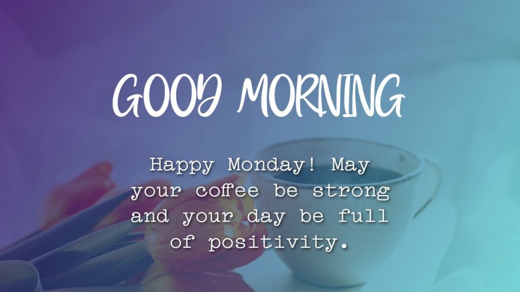 positive_good_morning_monday_quotes_ - Copy