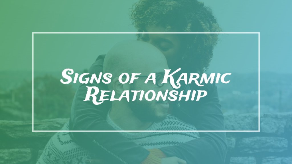 signs_of_a_karmic_relationship