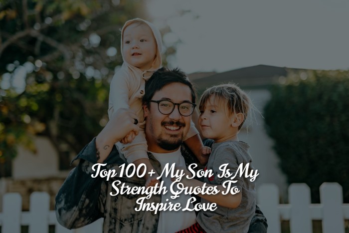 top_100__my_son_is_my_strength_quotes_to_inspire_love