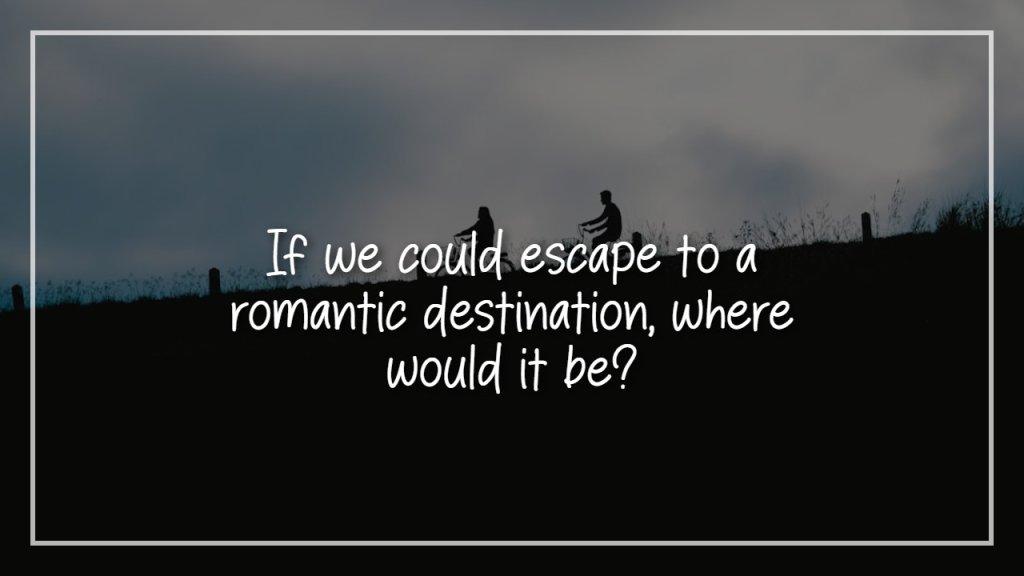 romantic_questions_to_ask_your_girlfriend_at_night