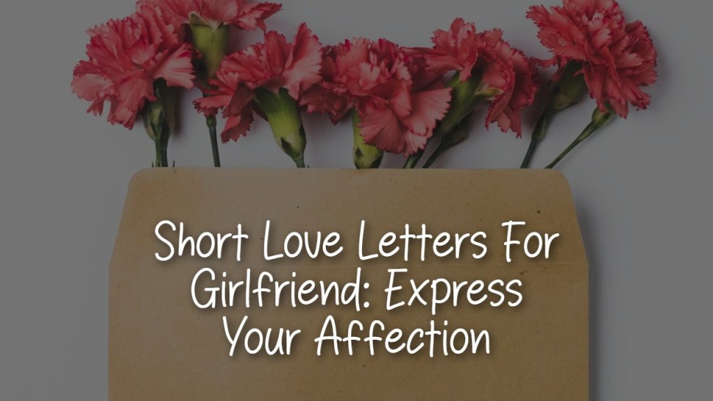 short_love_letters_for_girlfriend__express_your_affection