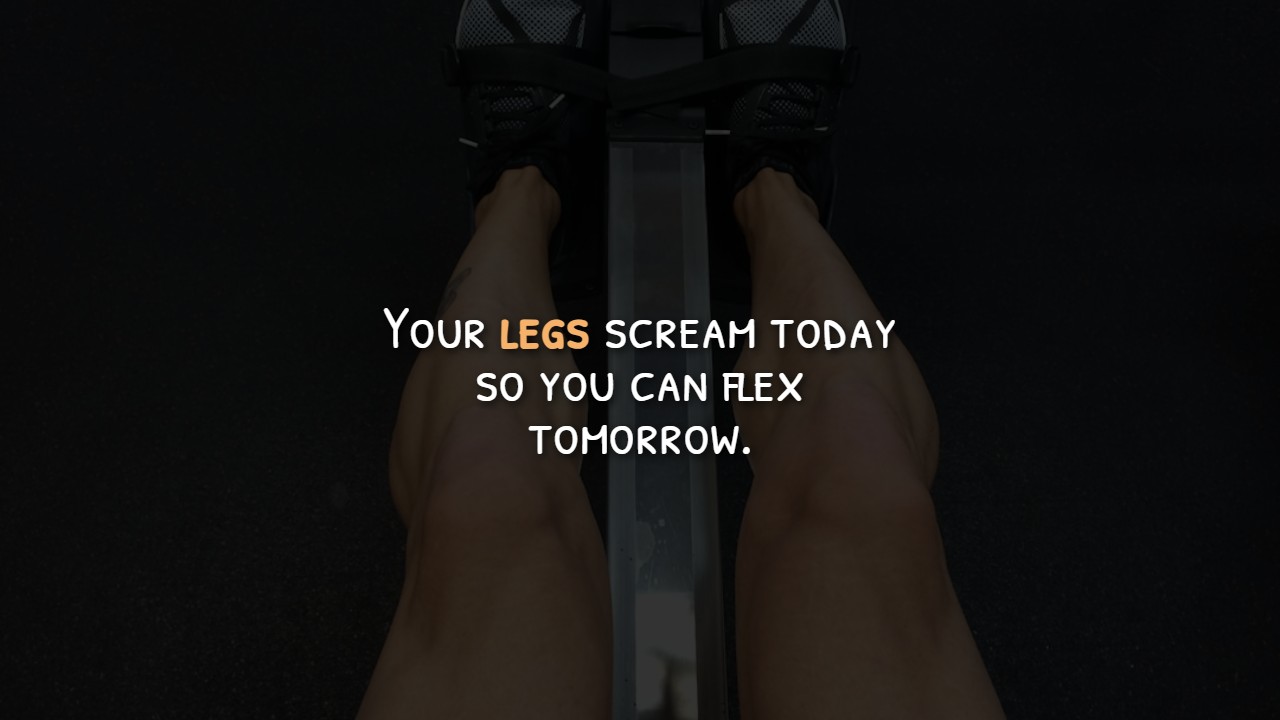 After Leg Day Quotes