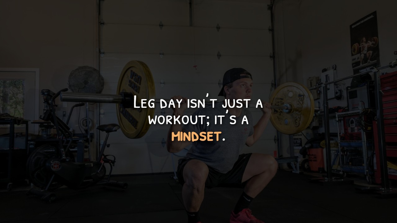 Monday Leg Day Quotes For A Strong Start