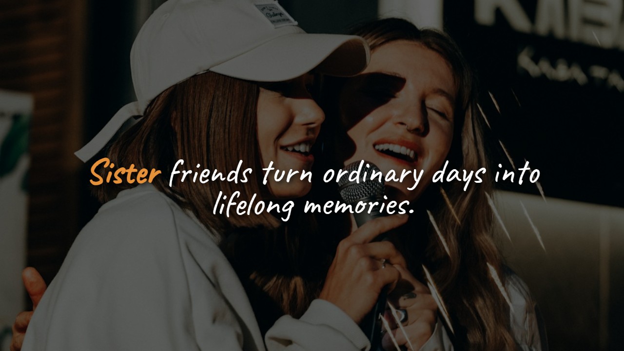 Sister Friend Quotes