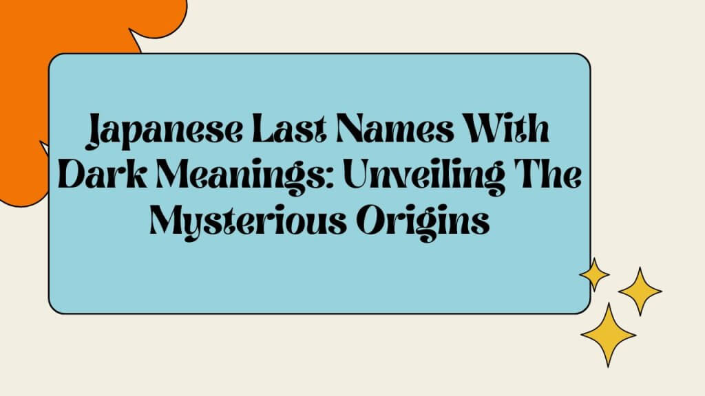 Japanese Last Names With Dark Meanings Unveiling The Mysterious Origins