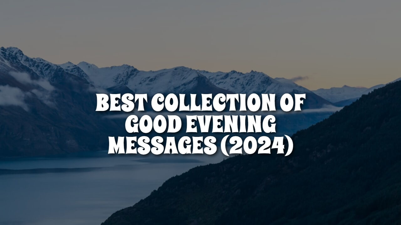 best_collection_of_good_evening_messages__2024_