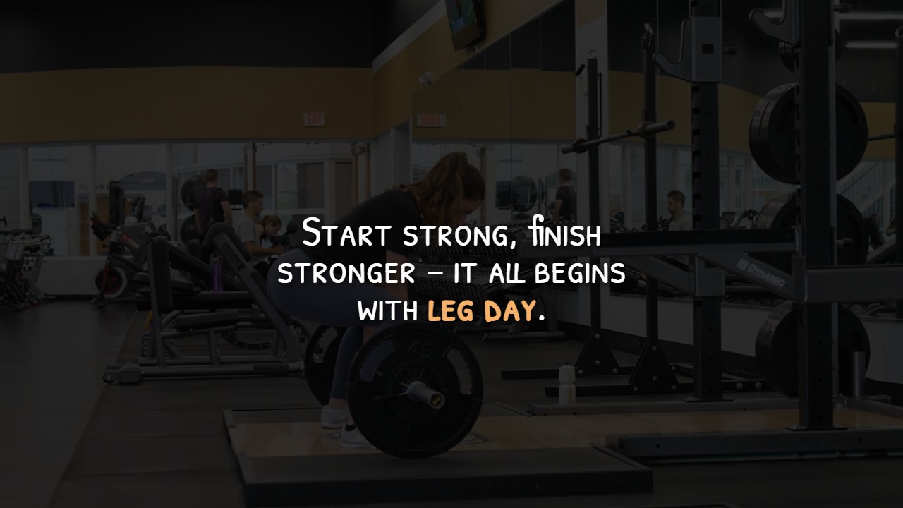 Monday Leg Day Quotes For A Strong Start