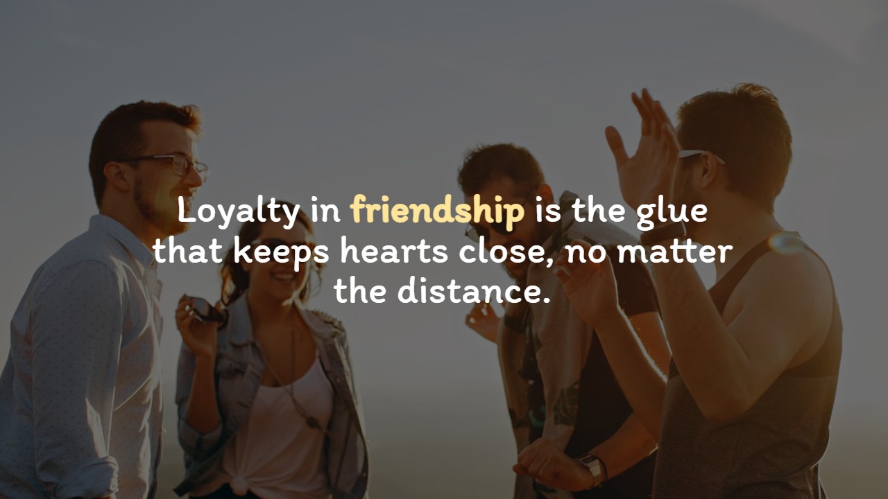 Quotes About Friendship And Loyalty