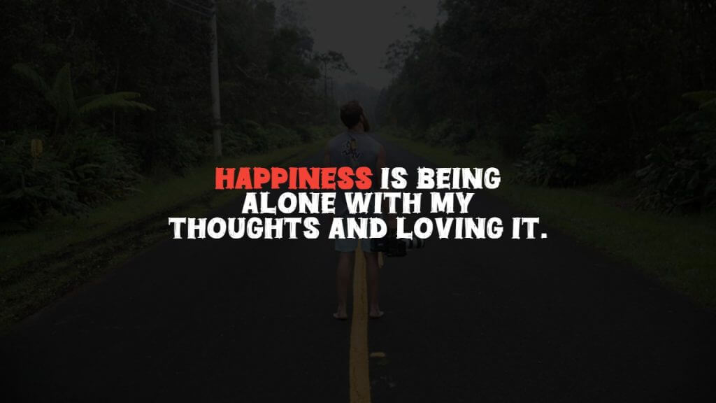 Attitude Happy Alone Quotes