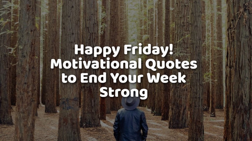 happy_friday_motivational_quotes