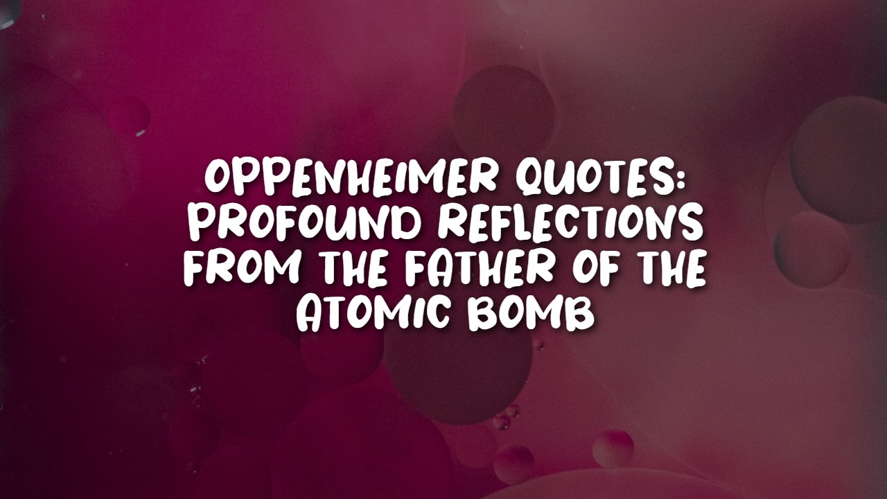 oppenheimer_quotes