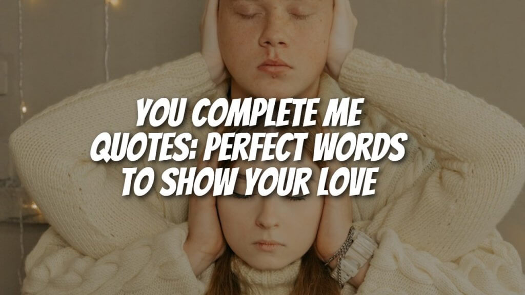 you_complete_me_quotes