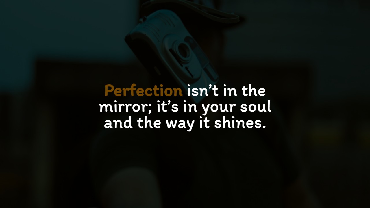 You Are Perfect Quotes