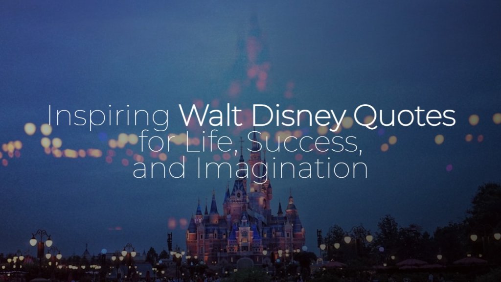 inspiring_walt_disney_quotes