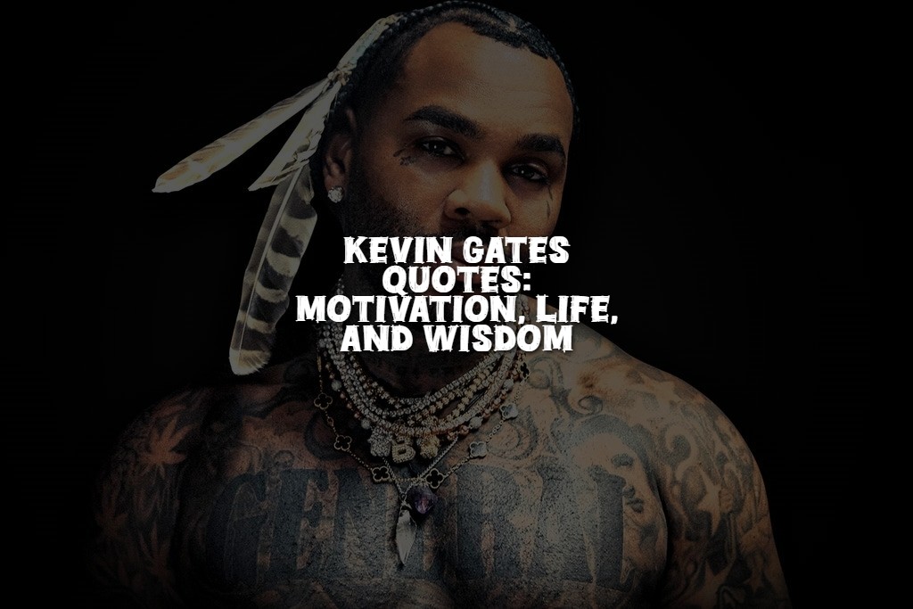 kevin_gates_quotes