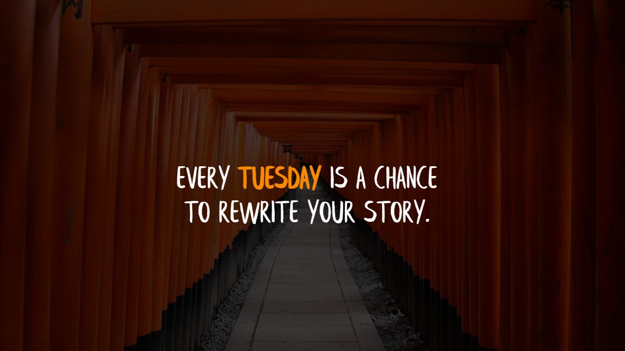 Tuesday Positive Quotes