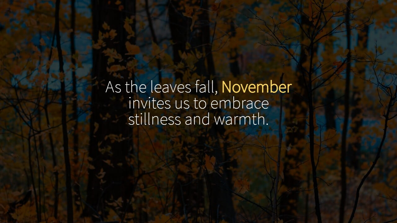 Welcome November Quotes