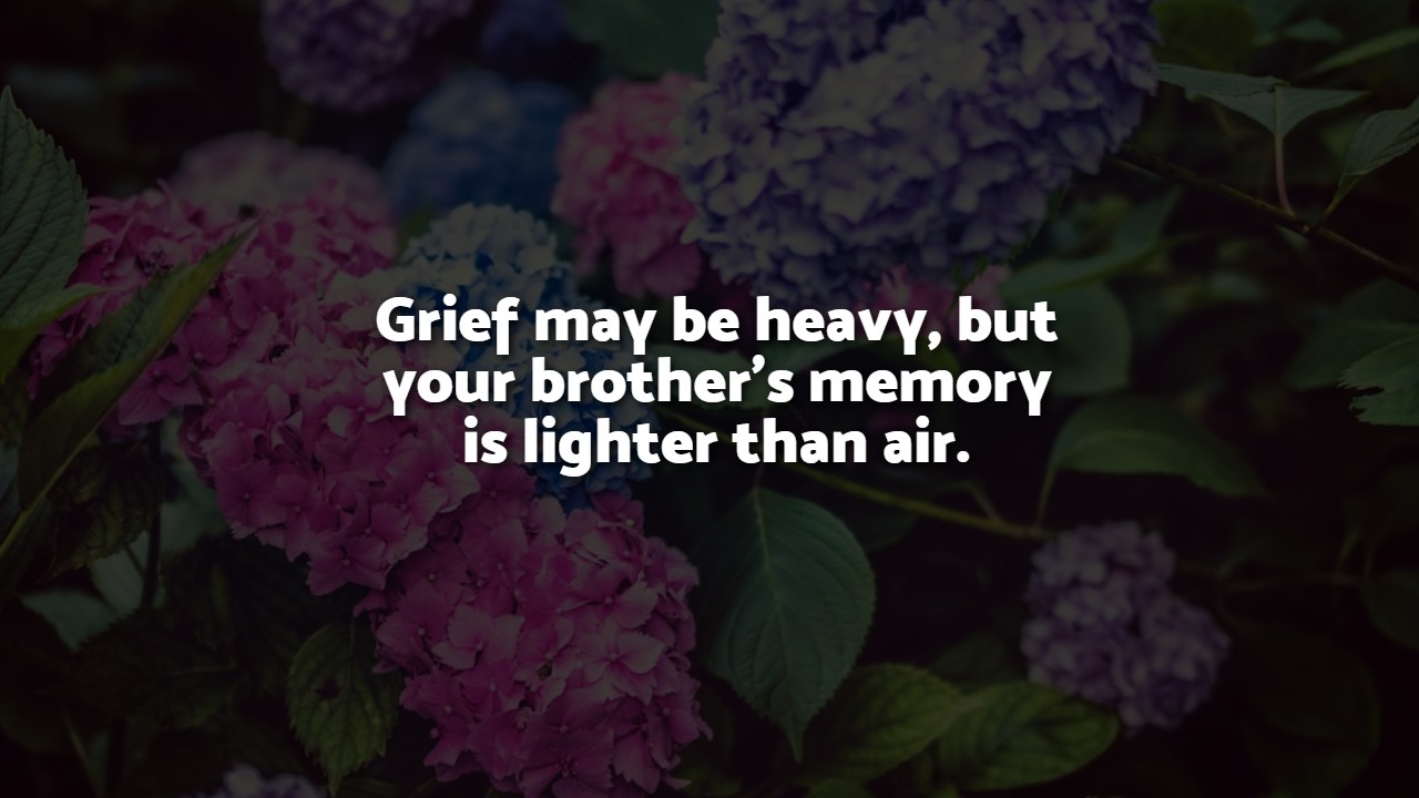 Comforting Quotes For Loss Of A Brother