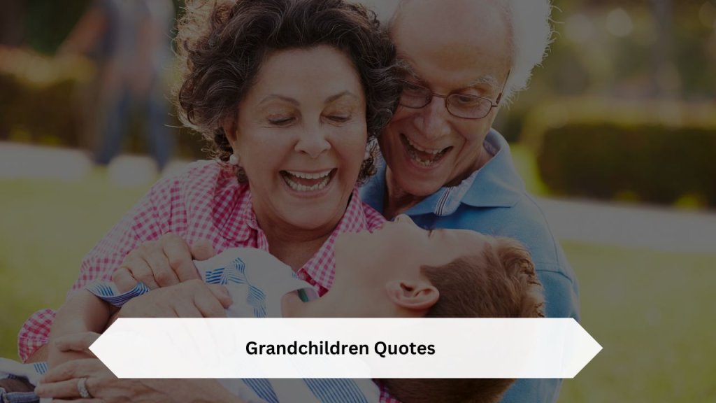 Grandchildren Quotes