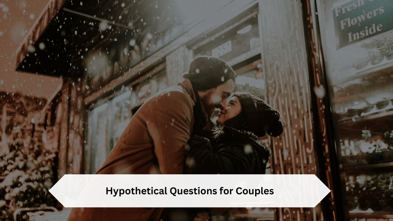 Hypothetical Questions for Couples