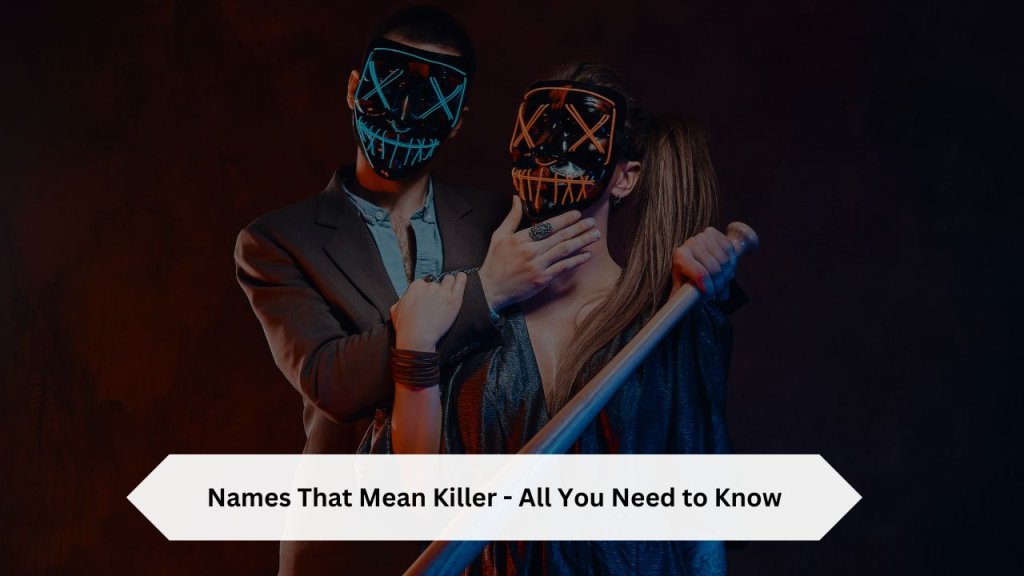 Names-That-Mean-Killer-All-You-Need-to-Know