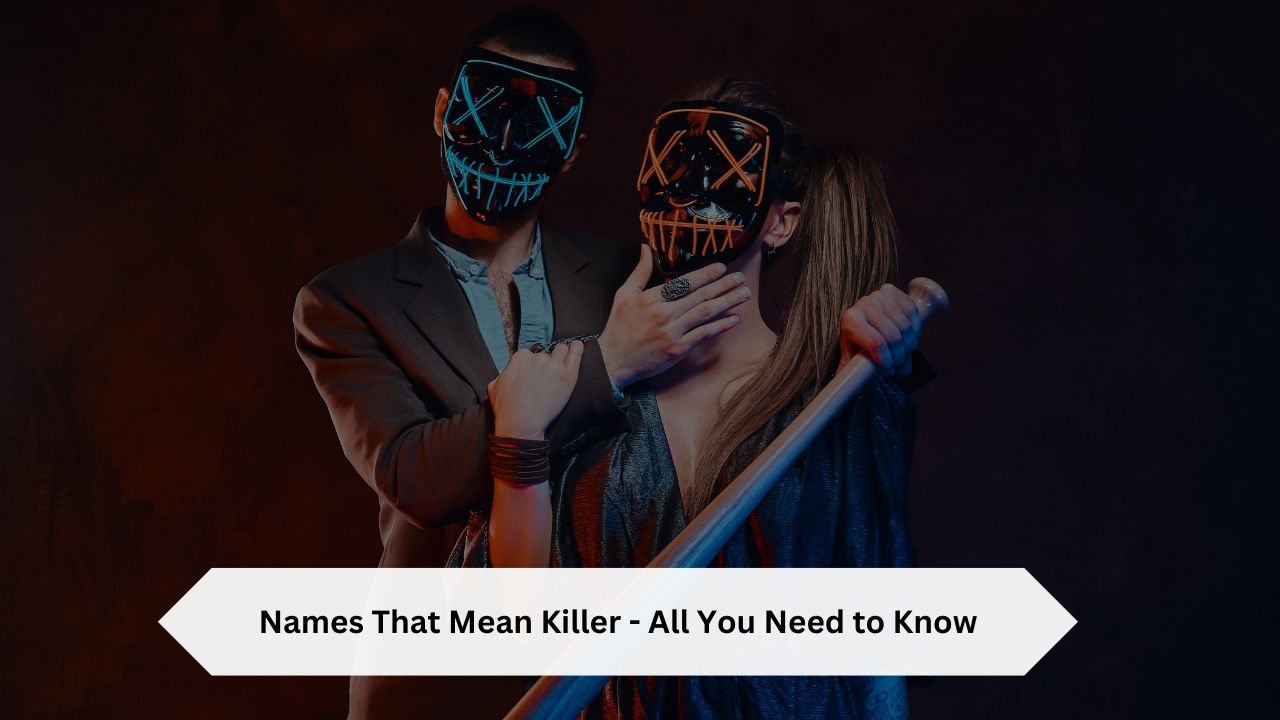 Names-That-Mean-Killer-All-You-Need-to-Know