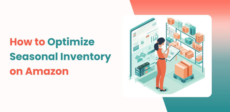 Best Practices for Managing Seasonal Inventory on Amazon